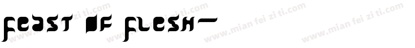 Feast of Flesh字体转换